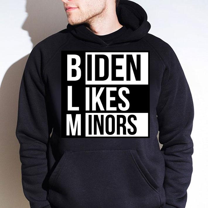 Joe Biden Likes Minors BLM t-shirt hoodie