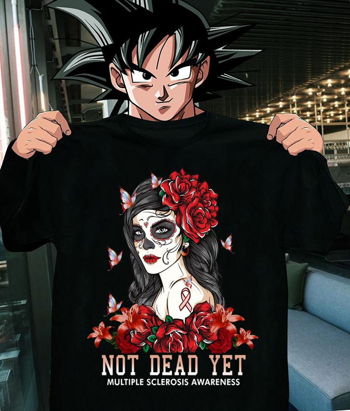 Best Not Dead Yet Multiple Sclerosis Awareness t-shirt shirt