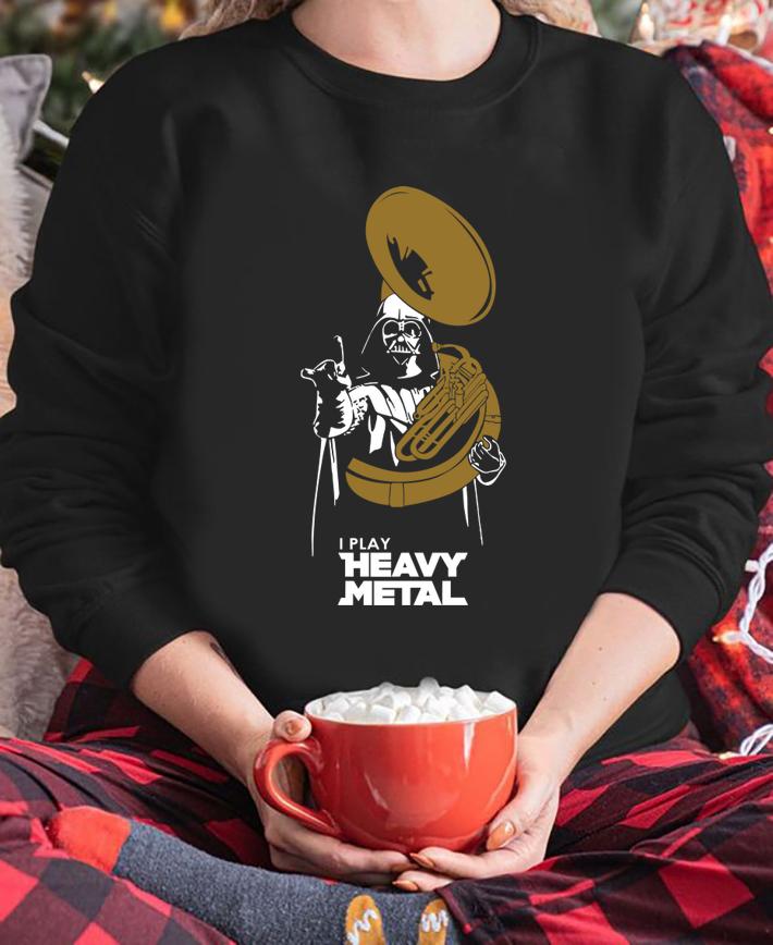 I Play Heavy Metal French Horn Darth Vader Star Wars t-shirt sweatshirt