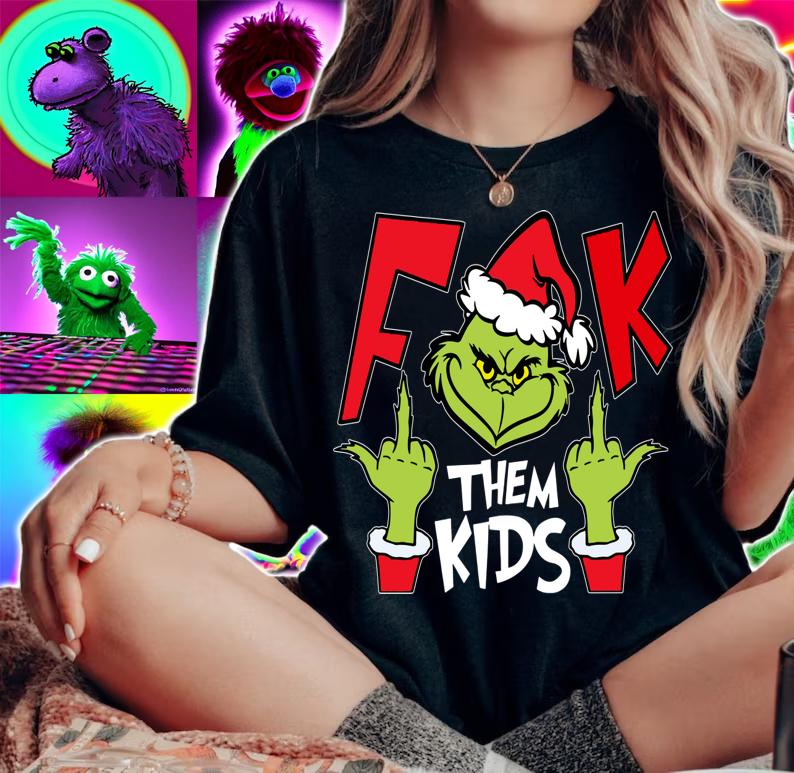 The Grinch Fuck Them Kids Christmas t-shirt woman shirt