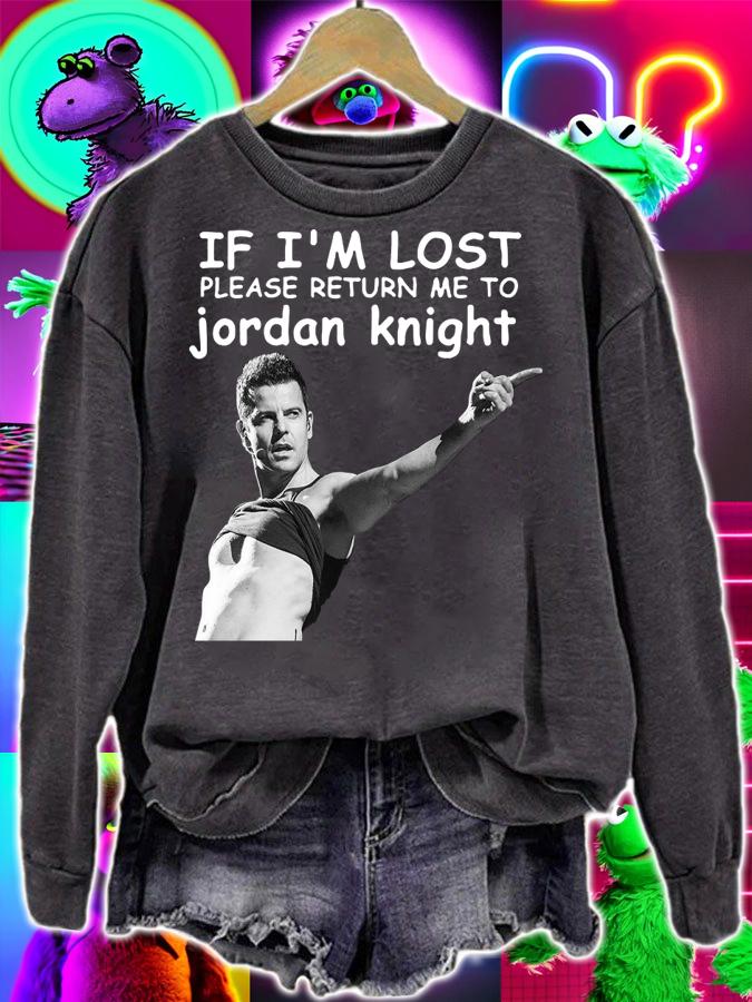 If I’m lost please return me to Jordan knight t-shirt sweatshirt