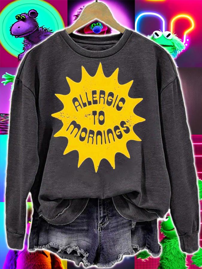 Allergic to Mornings shirt t-shirt sweatshirt