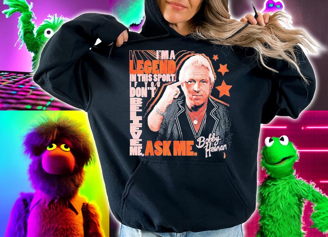 Bobby Heenan don't believe me ask me shirt t-shirt hoodie