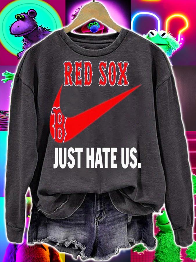 Boston Red Sox just hate us nike shirt t-shirt sweatshirt