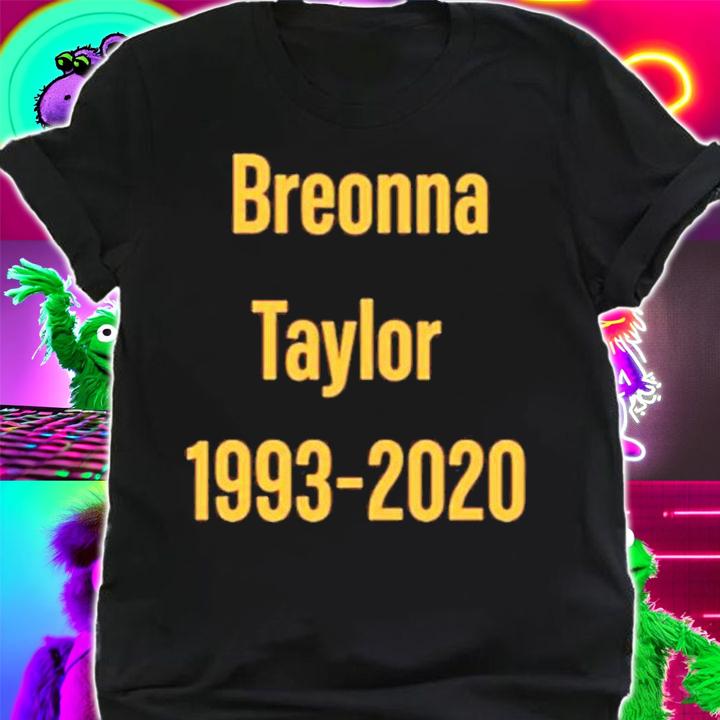 Breonna Taylor 1993-2020 Stevie Joe Payne Shirt t-shirt shirt