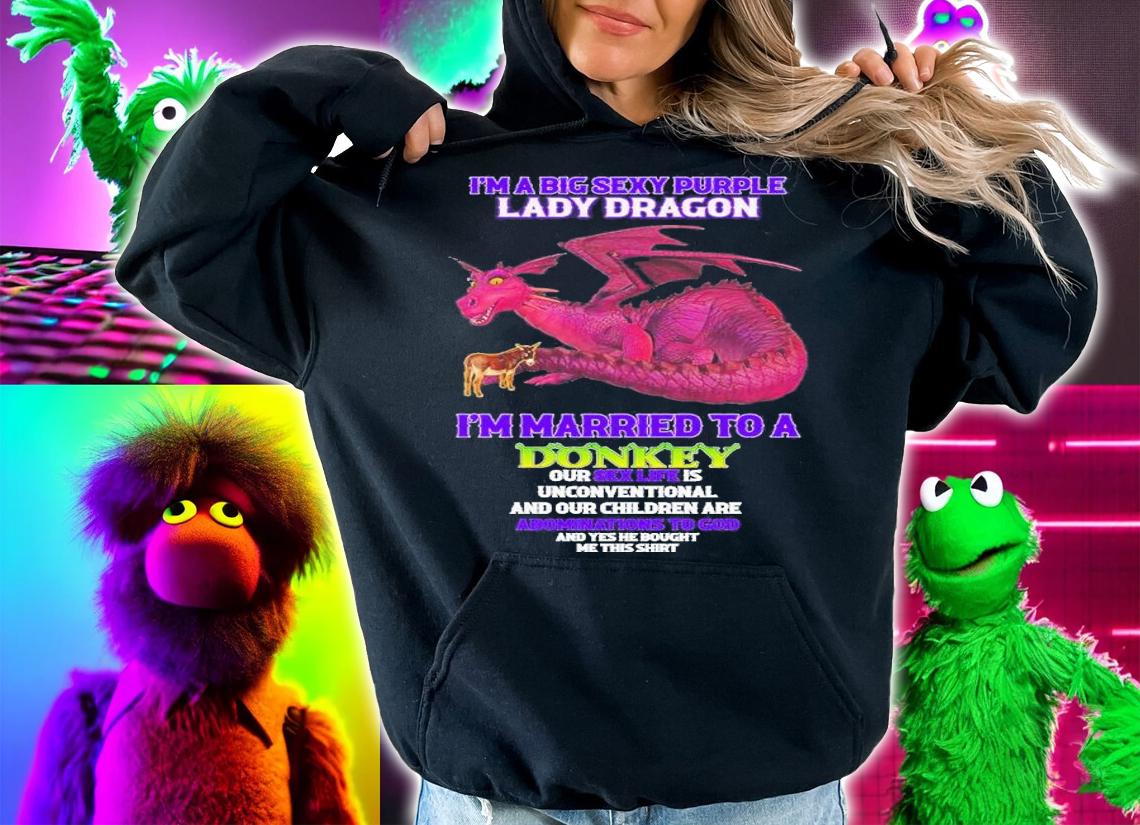 I'm a big sexy purple lady dragon shirt t-shirt hoodie