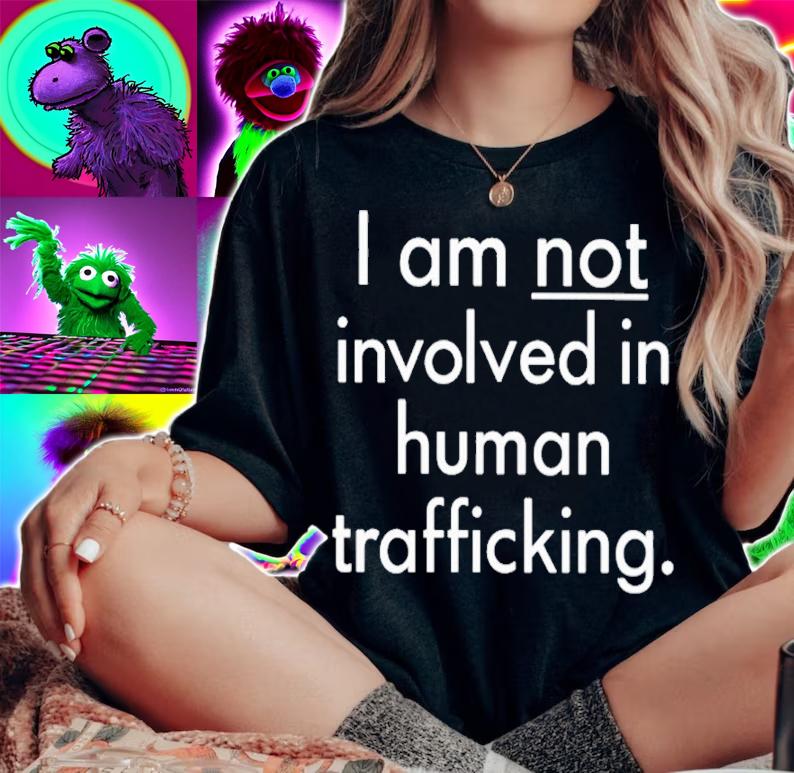 I am not involved in human trafficking shirt t-shirt woman shirt