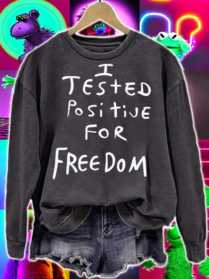 I tested positive for freedom 2023 shirt t-shirt sweatshirt