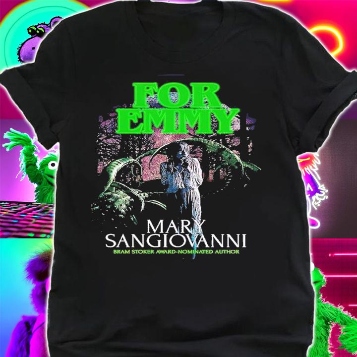 Mary Sangiovanni's For Emmy shirt t-shirt shirt