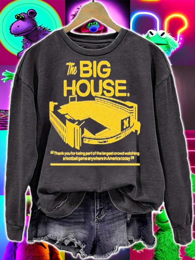 Michigan Football The Big House Thank You For Being Part Of The Largest Shirt t-shirt sweatshirt
