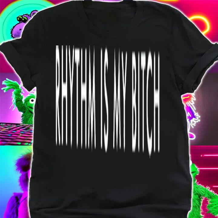 Nicole Moudaber rhythm is my bitch shirt t-shirt shirt