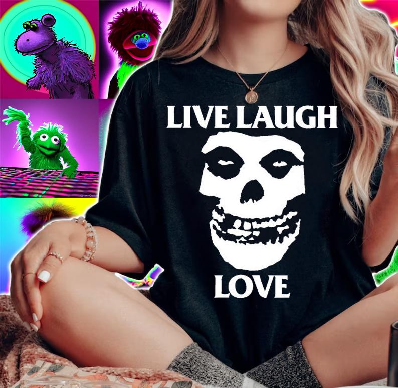 Misfits skull live laugh love shirt t-shirt