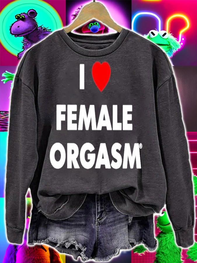 I Love Female Orgasm shirt t-shirt