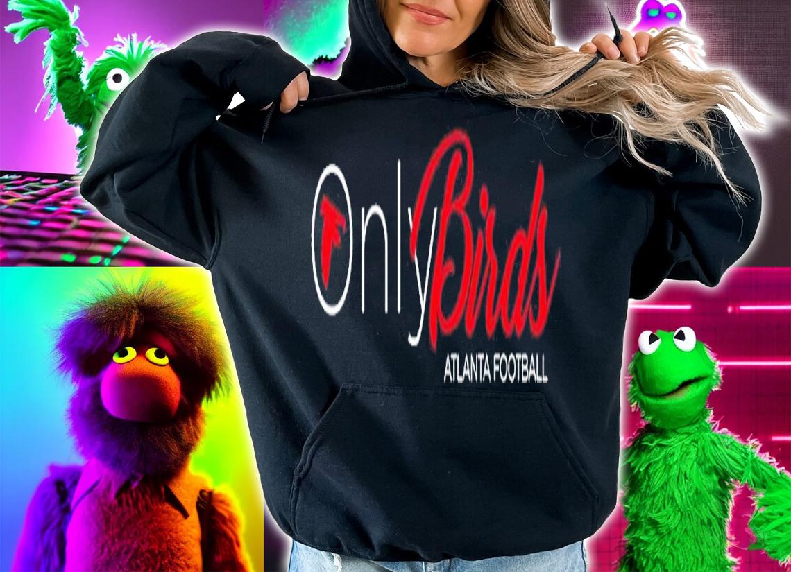 OnlyBirds Atlanta Football shirt t-shirt hoodie
