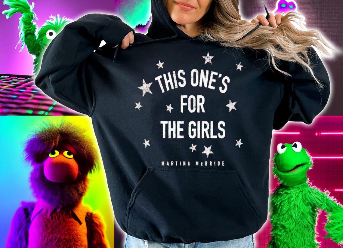Martina this one's for the girls shirt t-shirt hoodie