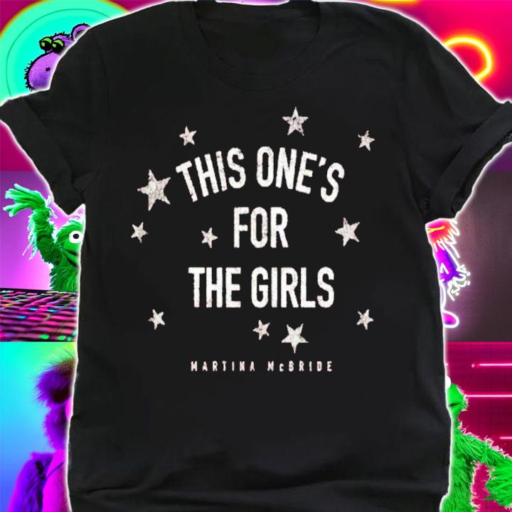 Martina this one's for the girls shirt t-shirt shirt