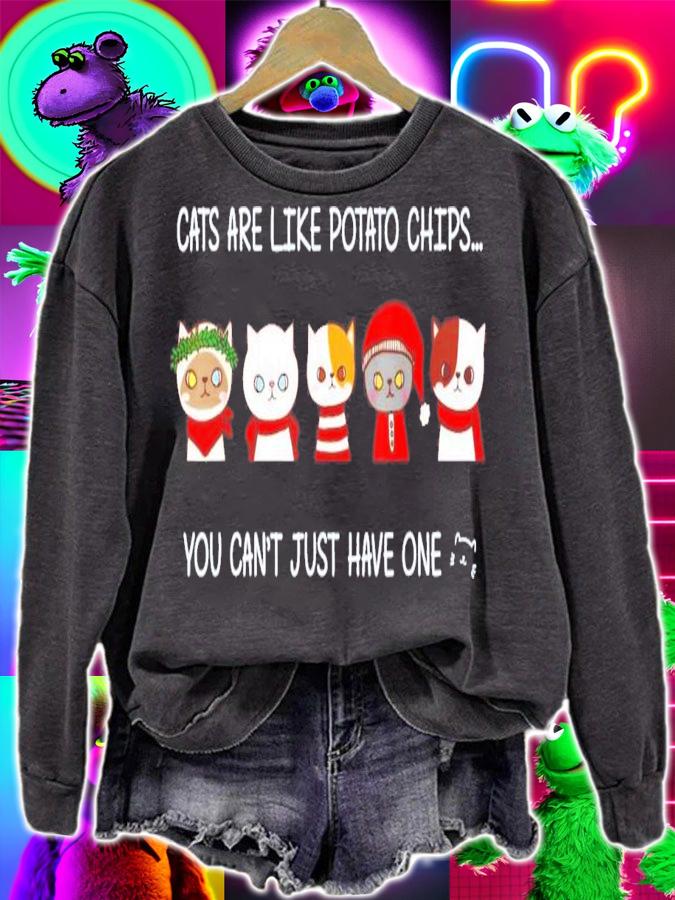 Cats Are Like Potato Chips You Can Not Have Just One T-Shirt t-shirt
