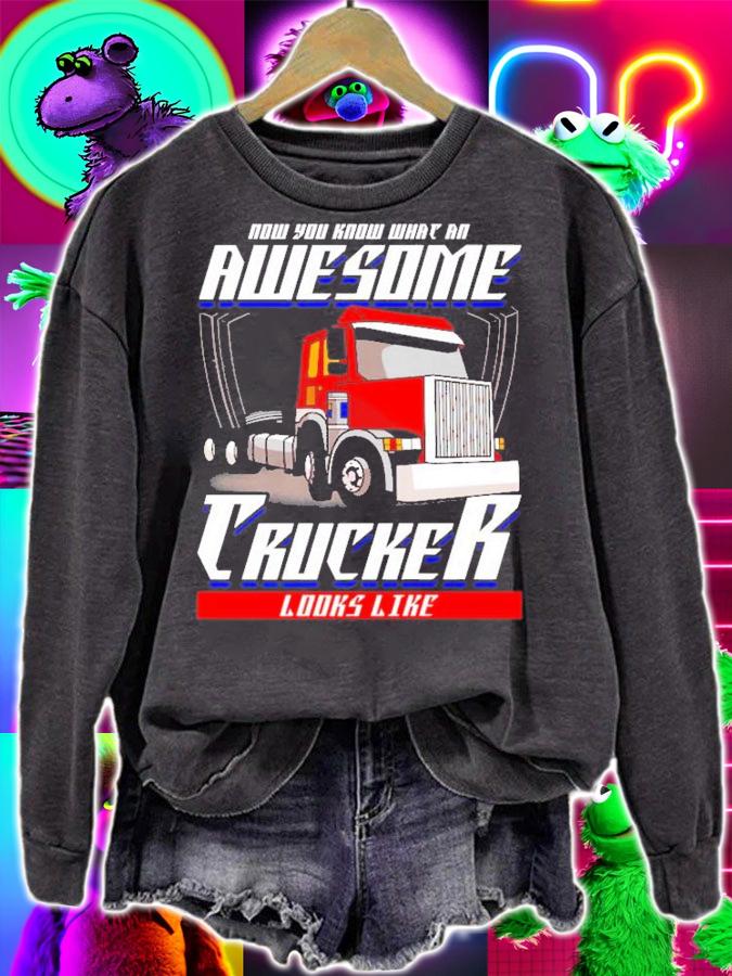Trucker Now You Know What An Awesome Trucker Looks Like Funny Saying T-Shirt t-shirt