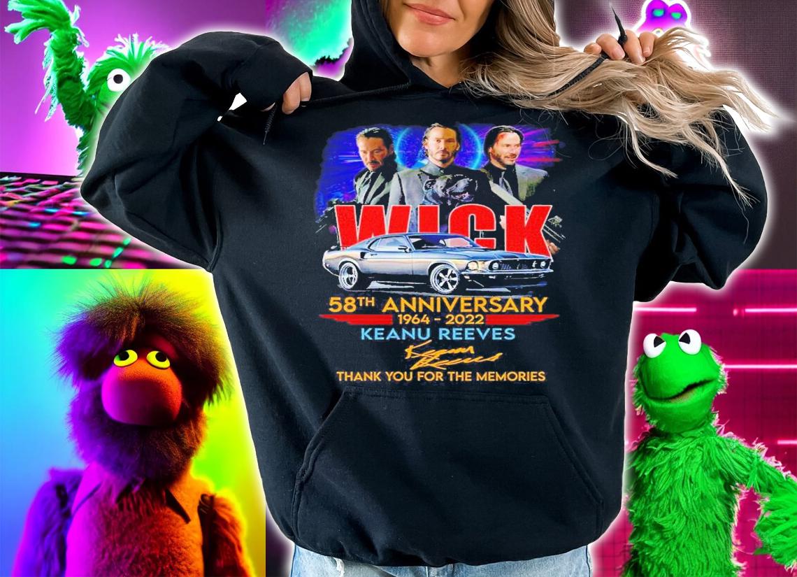 Wick 58th anniversary 1964 2022 Keanu Reeves thank you for the memories shirt t-shirt