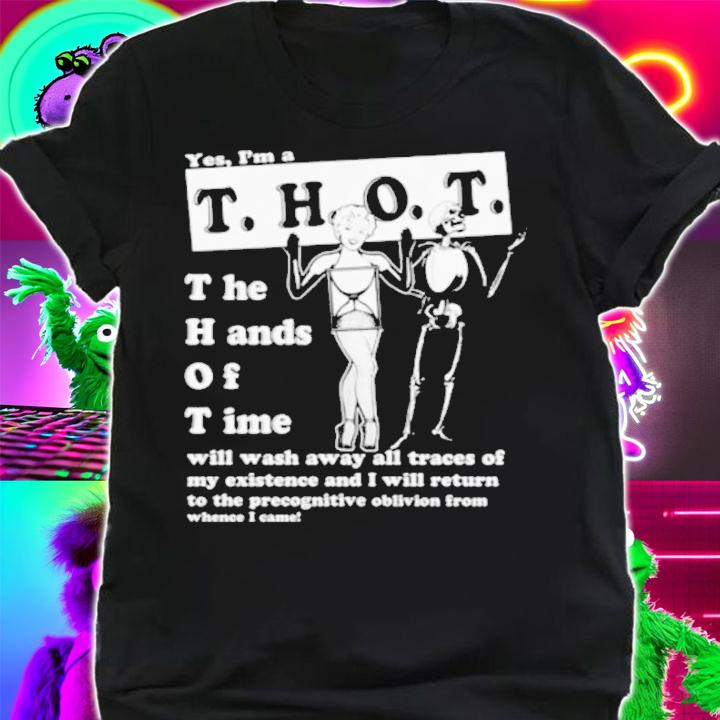 Yes I'm A Thot Hot T-Shirt t-shirt
