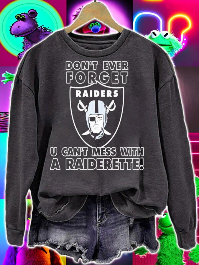 Don't Ever Forget U Can't Mess With A Raiderette Shirt t-shirt
