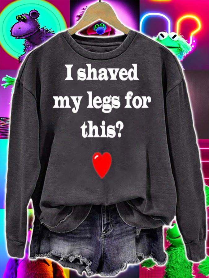 I Shaved My Legs For This Daily Sabrina Shirt t-shirt