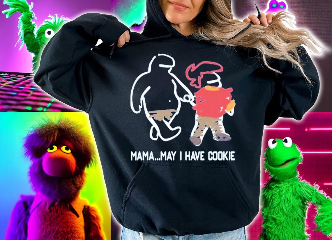 Mama May I Have Cookie Shirt t-shirt