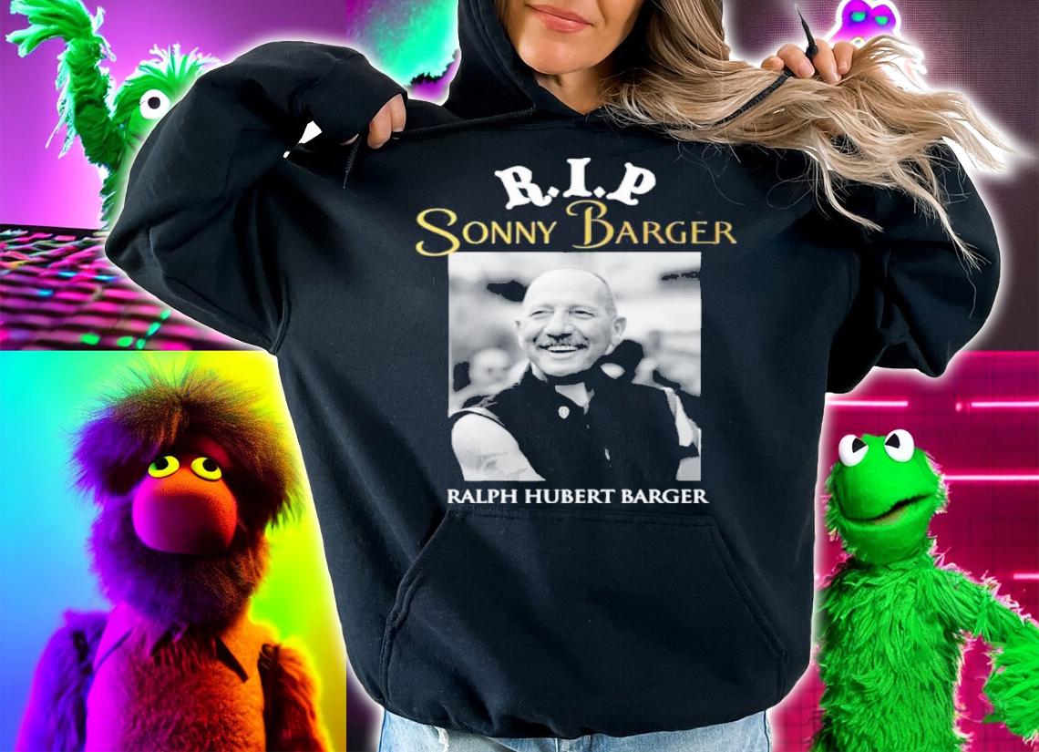 R.I.P Sonny Barger Ralph Hubert Barger Shirt t-shirt