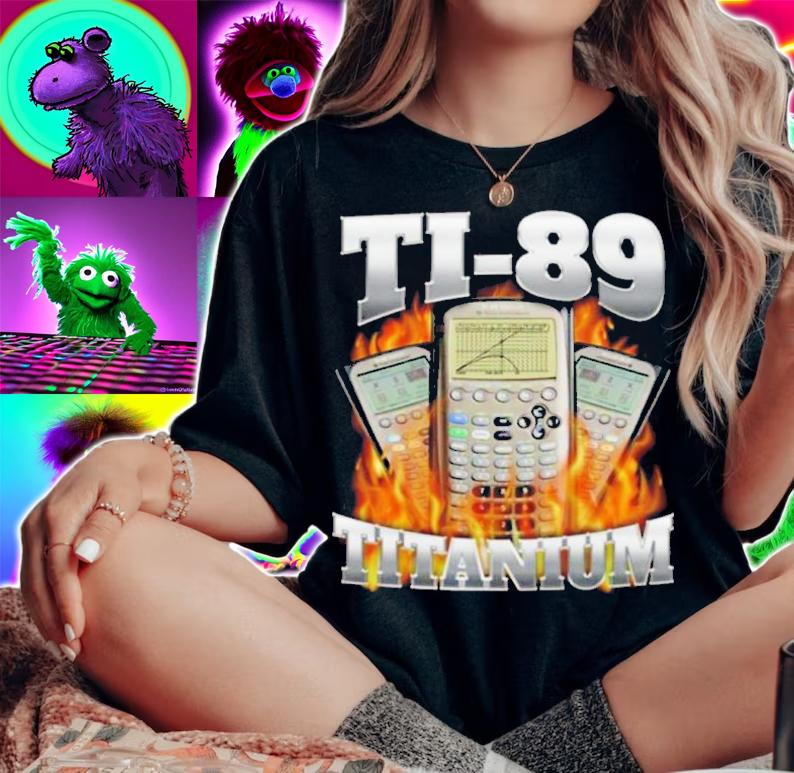 Official Ti-89 Titanium Got Me Calculating Shirt t-shirt woman shirt
