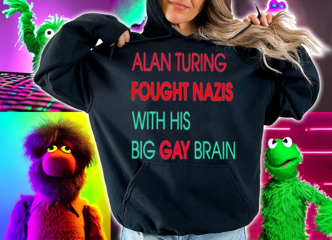 Sky Vas Normandy Alan Turing Fought Nazis With His Big Gay Brain T-Shirt t-shirt