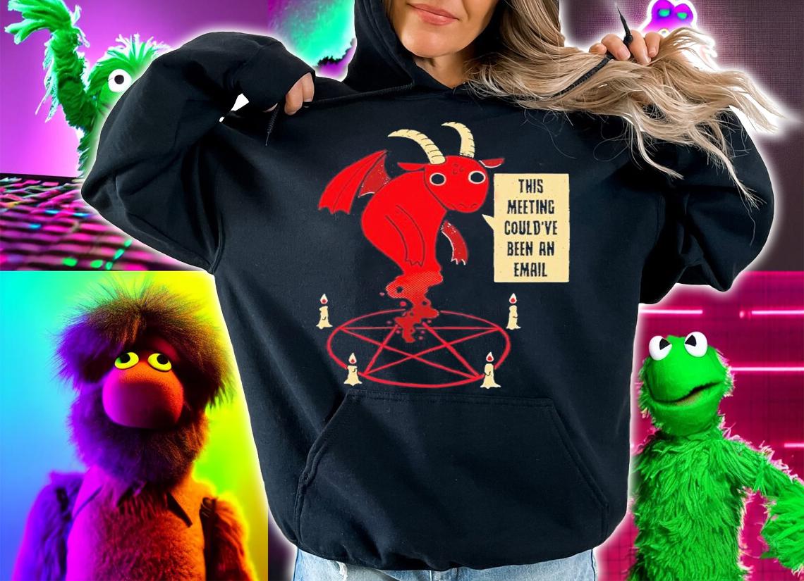 This Meeting Could've Been An Email Shirt t-shirt
