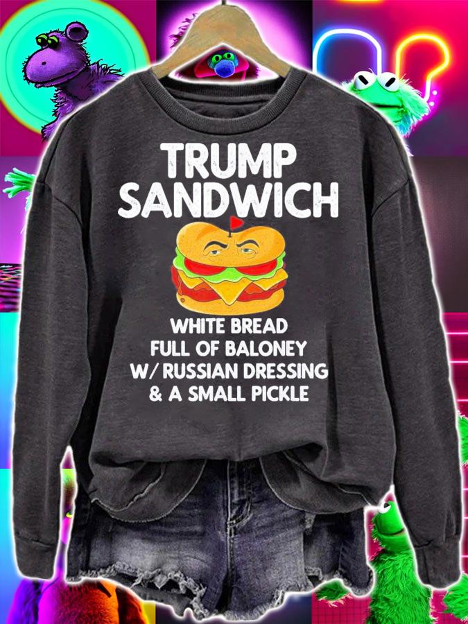 Trump Sandwich White Bread Full Of Baloney W Russian Dressing T-Shirt t-shirt sweatshirt