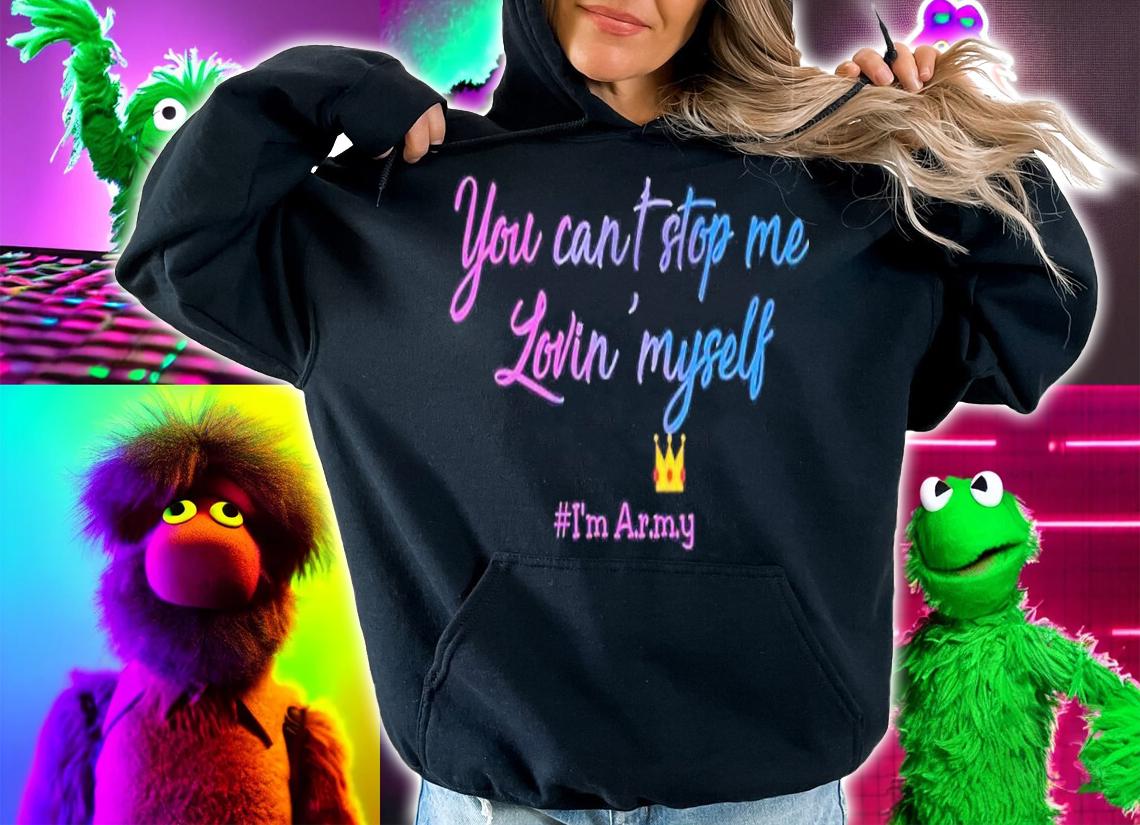 You can't stop me lovin' myself I'm Army shirt t-shirt