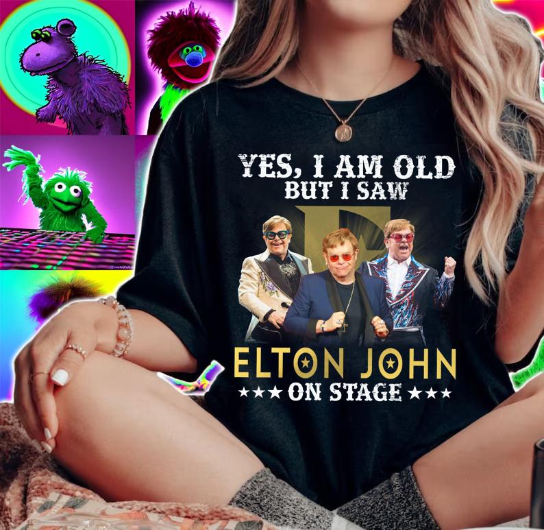 Elton John Shirt Yes I Am Old But I Saw Elton John On Stage t-shirt