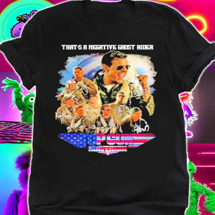 Thats A Negative Ghost Rider Top Gun Maverick Character Signatures Shirt t-shirt