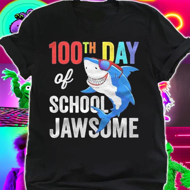 100Th Day Of School Shirt Student Teacher Shark Jawsome Shirt t-shirt shirt
