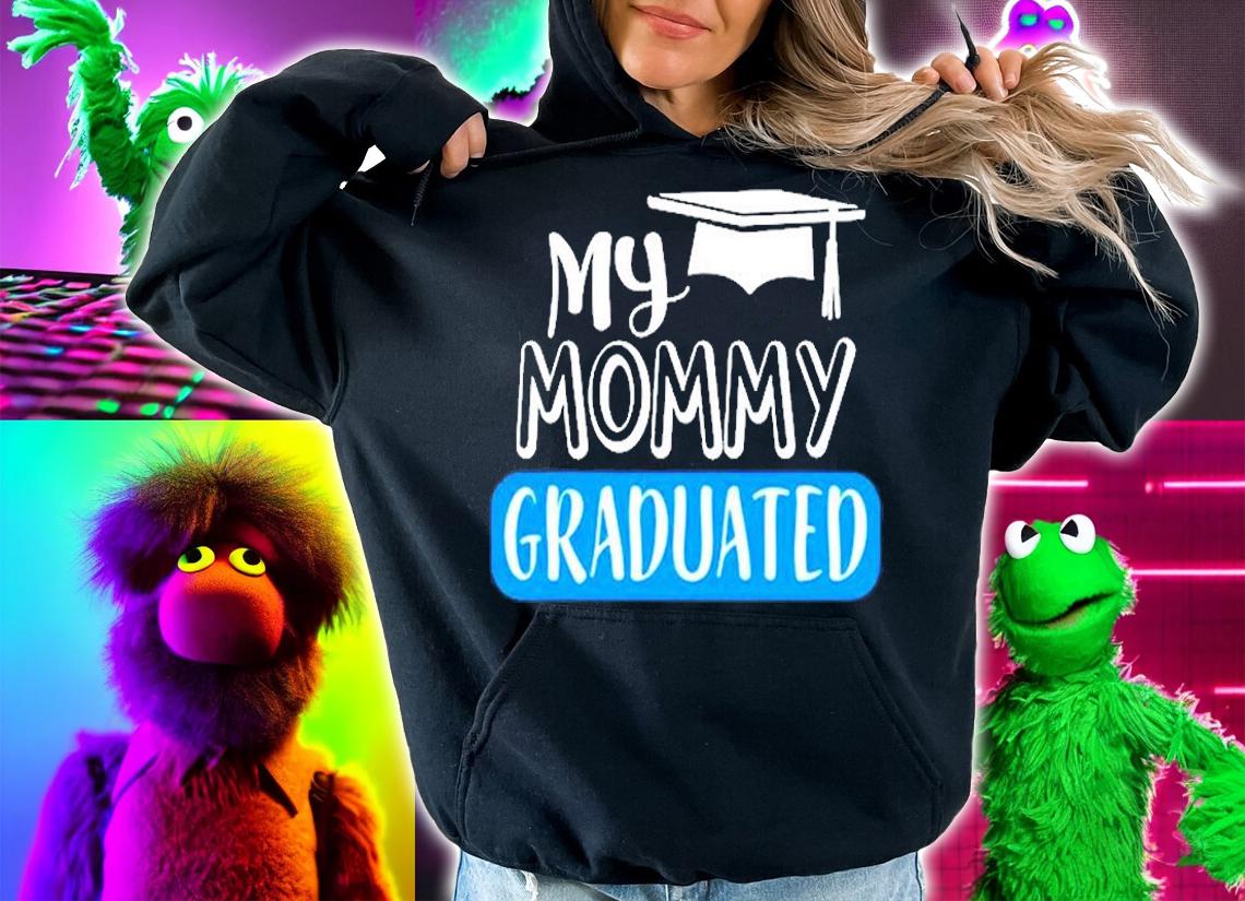 Adorable My Mommy Graduated For Son Or Daughter T-Shirt t-shirt hoodie