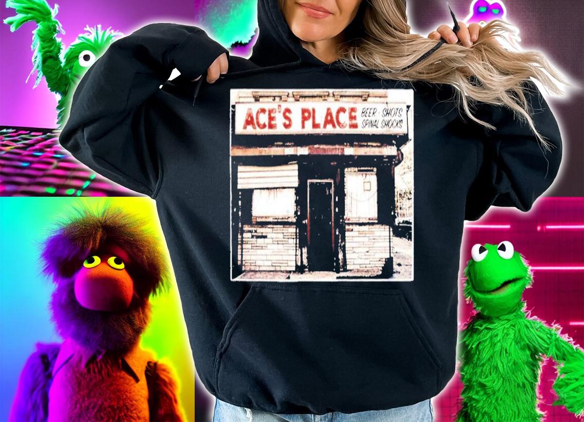 All Merchandise Ace Steel Ace's Place Shirt t-shirt hoodie