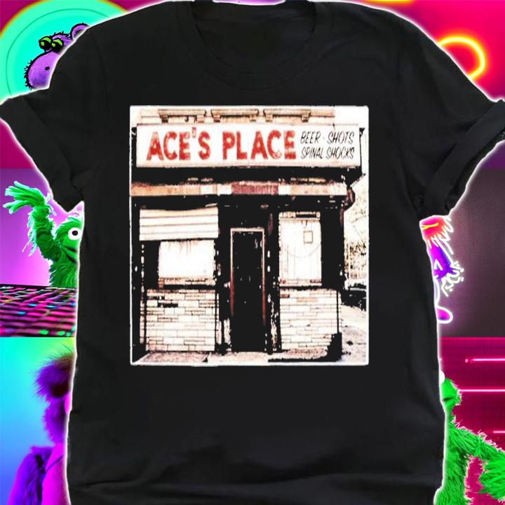 All Merchandise Ace Steel Ace's Place Shirt t-shirt shirt
