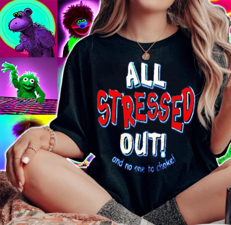 All Stressed Out And No One To Choke Shirt t-shirt woman shirt