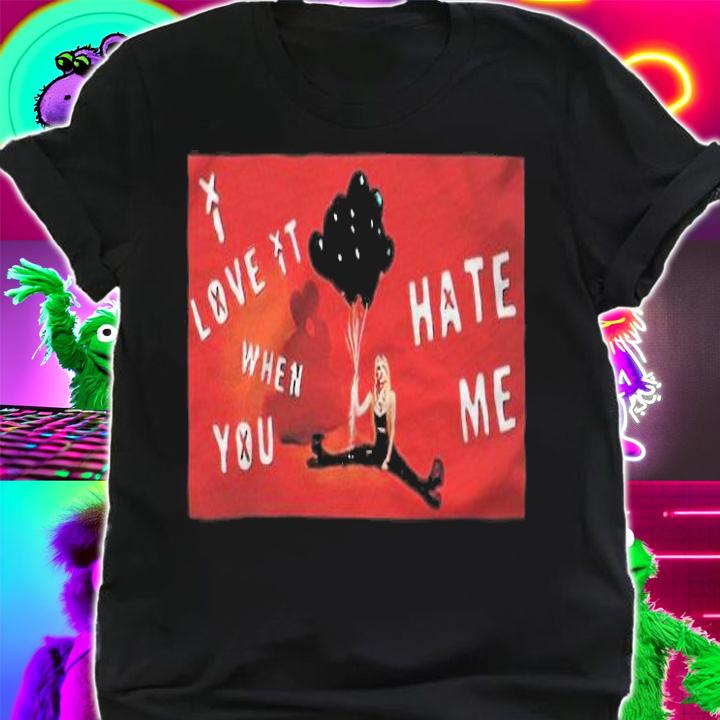 Avril Lavigne love it when you hate me T-shirt t-shirt
