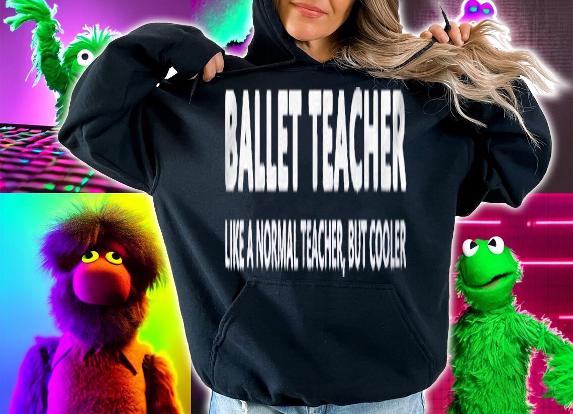 Ballet Teacher Funny Ballet Teacher Shirt t-shirt