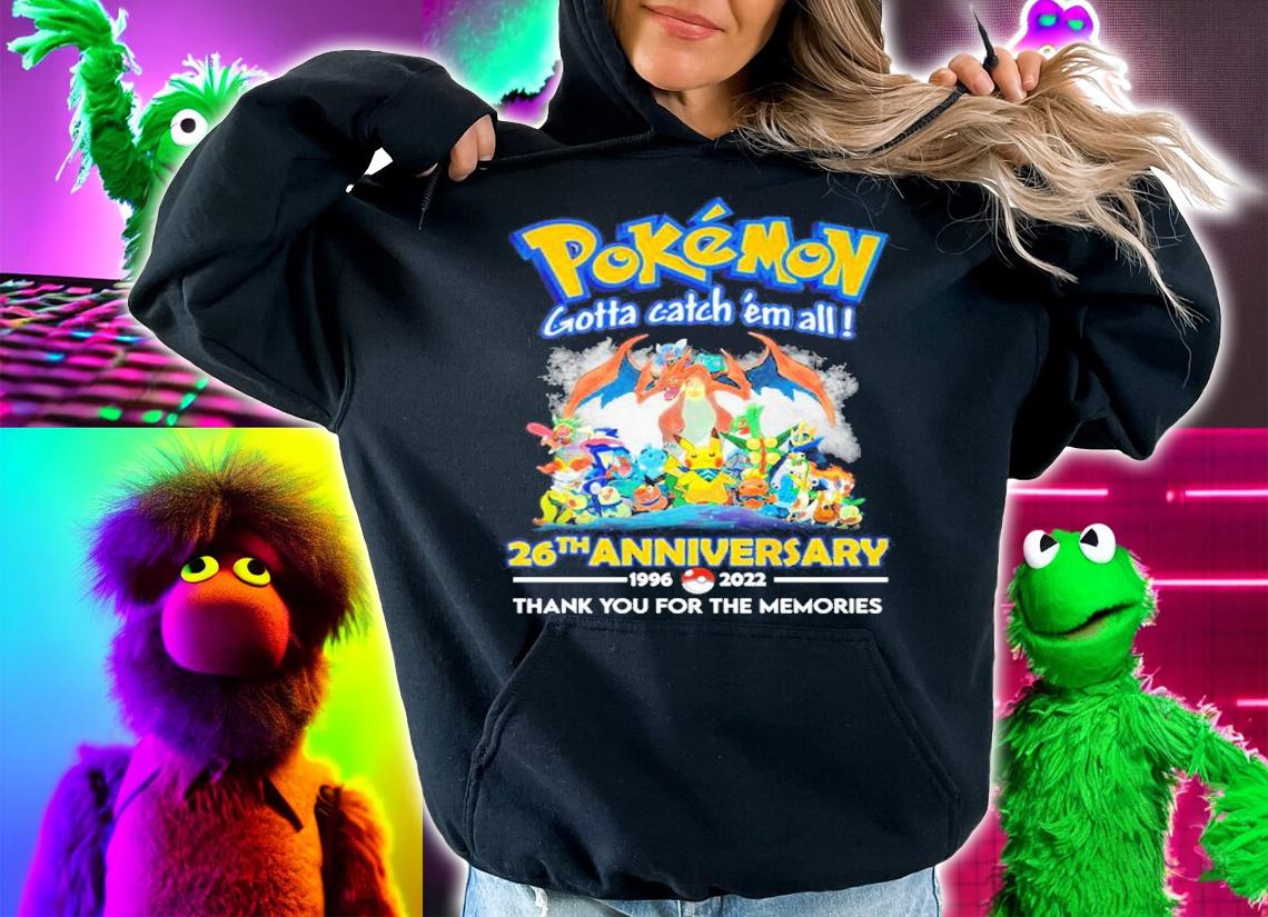 Best Pokemon Gotta Catch 'em All 26th Anniversary 1996-2022 Thank You For The Memories Shirt t-shirt hoodie