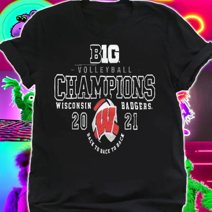 Big Ten Champions Wisconsin Badgers 2021 back to back to back T-shirt t-shirt