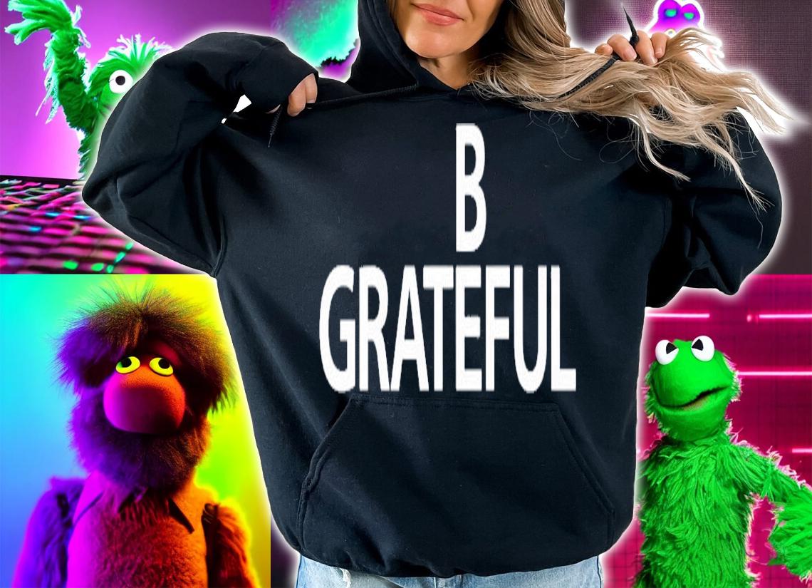 Bilal Be Grateful T-Shirt t-shirt hoodie