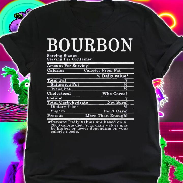 Bourbon Whiskey Funny Nutrition Facts Shirt t-shirt