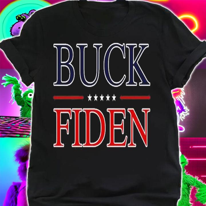 Buck Fiden Not My President, Defend America T-Shirt t-shirt