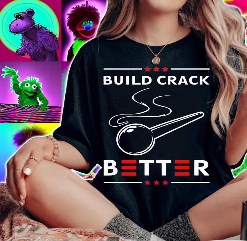 Build Crack Better T-Shirt t-shirt woman shirt