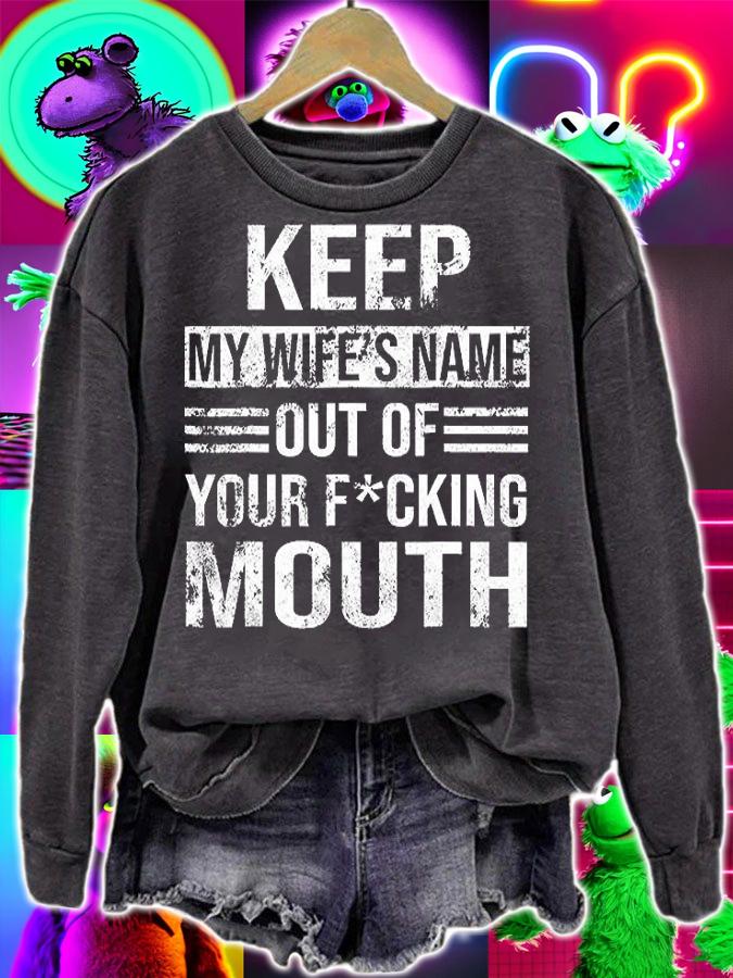 Keep My Wife's Name Out Of Your Mouth Husband Vintage T-Shirt t-shirt