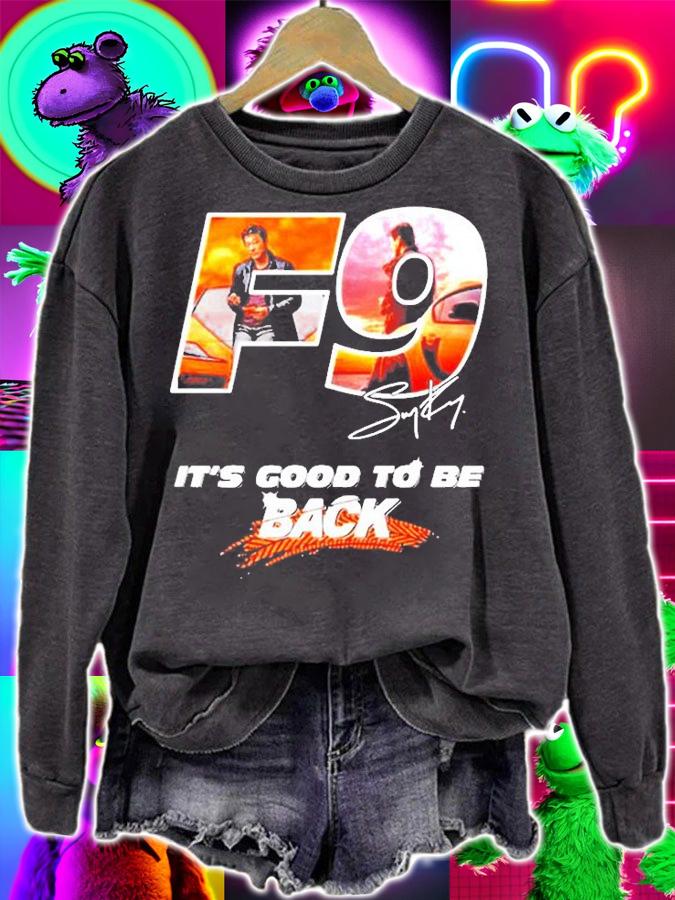 F9 Its Good To Be Back Signature T-Shirt t-shirt